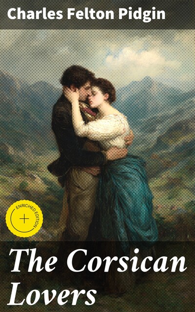 The Corsican Lovers, Charles Felton Pidgin