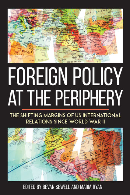 Foreign Policy at the Periphery, Bevan Sewell, Maria Ryan