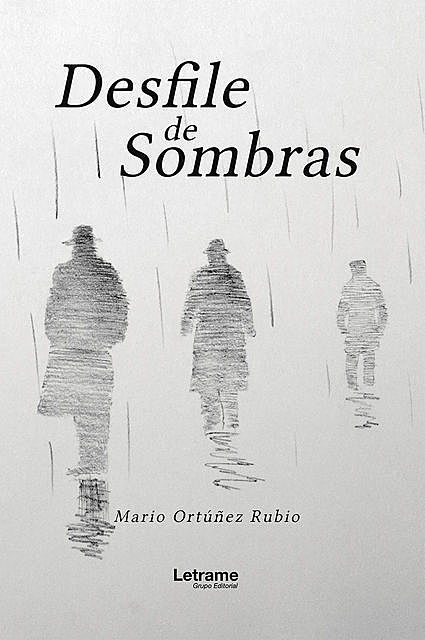 Desfile de sombras, Mario Ortúñez Rubio
