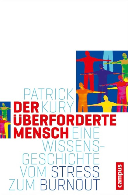 Der überforderte Mensch, Patrick Kury