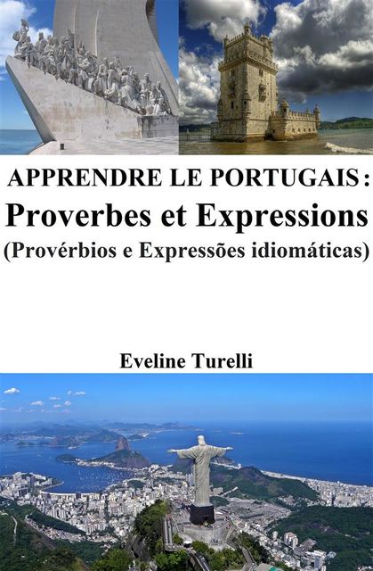 Apprendre le Portugais : Proverbes et Expressions, Eveline Turelli