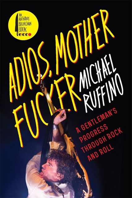 Adios, Motherfucker, Michael Ruffino