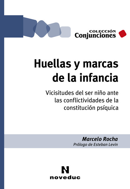 Huellas y marcas de la infancia, Marcelo Rocha