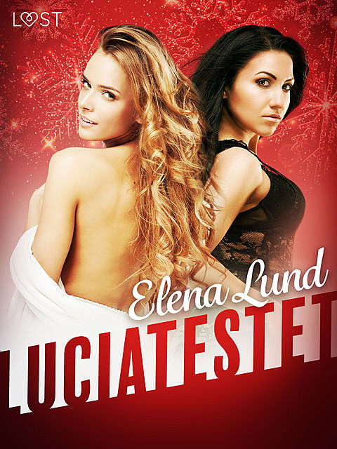 Luciatestet – erotisk julnovell, Elena Lund