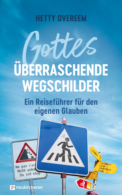 Gottes überraschende Wegschilder, Hetty Overeem