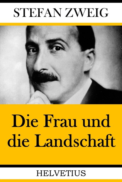 Die Frau und die Landschaft, Stefan Zweig