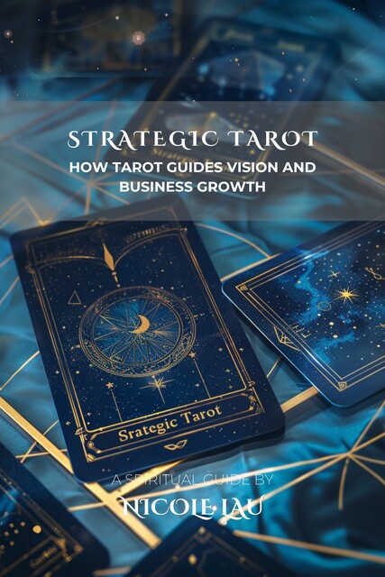 Strategic Tarot, Nicole Lau