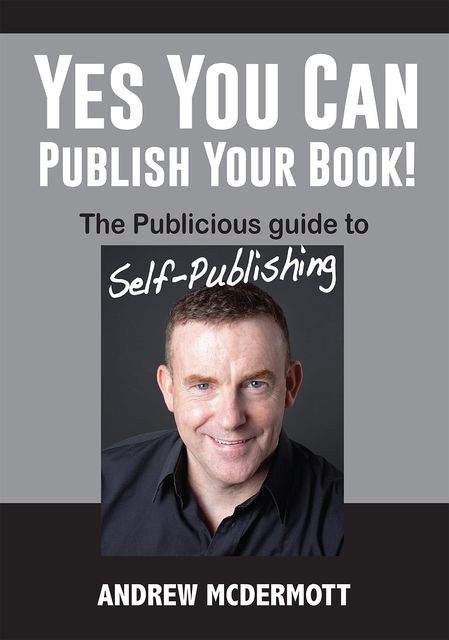 Yes You Can Publish Your Book, Andrew McDermott