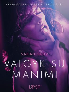 Valgyk su manimi – erotinė literatūra, Sarah Skov