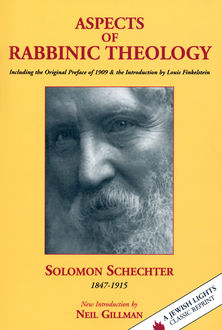 Aspects of Rabbinic Theology, Schechter Solomon