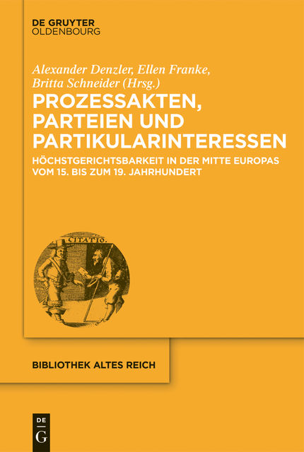 Prozessakten, Parteien, Partikularinteressen, Alexander Denzler, Britta Schneider, Ellen Franke