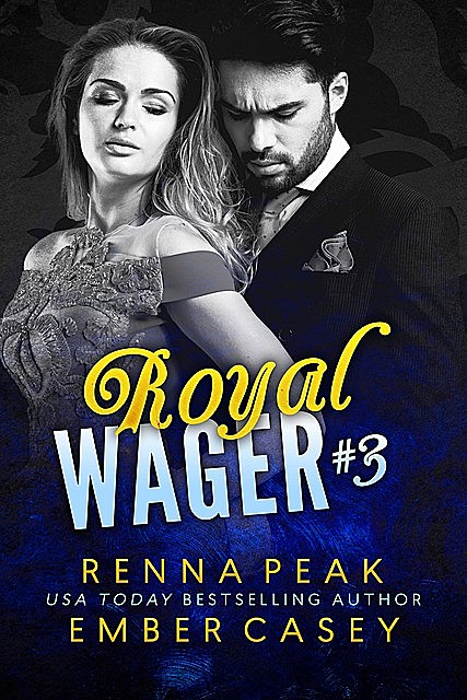 Royal Wager #3, Ember Casey, Renna Peak