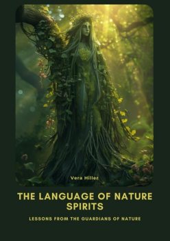 The Language of Nature Spirits, Vera Hiller