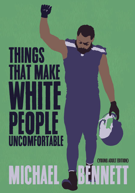 Things That Make White People Uncomfortable (Adapted for Young Adults), Michael Bennett, Dave Zirin