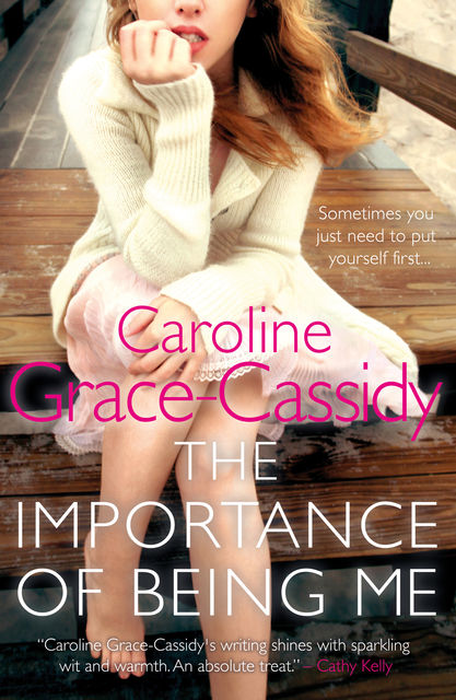 The Importance of Being Me, Caroline Grace-Cassidy