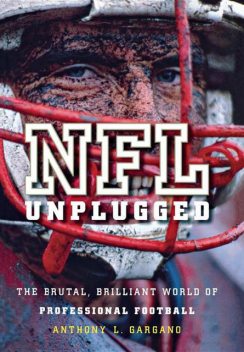 NFL Unplugged, Anthony L.Gargano