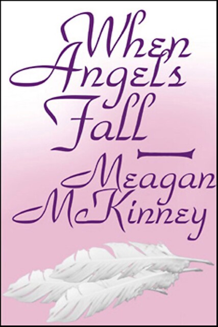 When Angels Fall, Meagan Mckinney