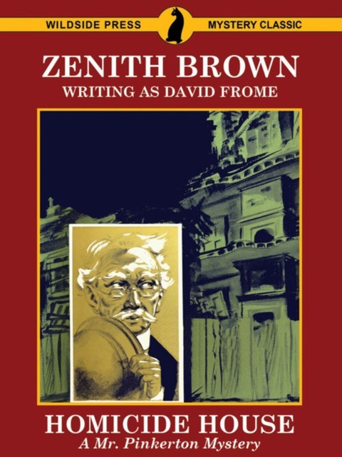 Homicide House: A Mr. Pinkerton Mystery, David Frome, Zenith Brown