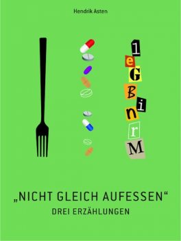 Nicht gleich aufessen, Hendrik Asten