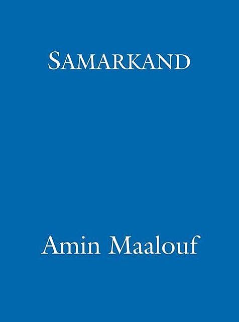 Samarkand, Amin Maalouf