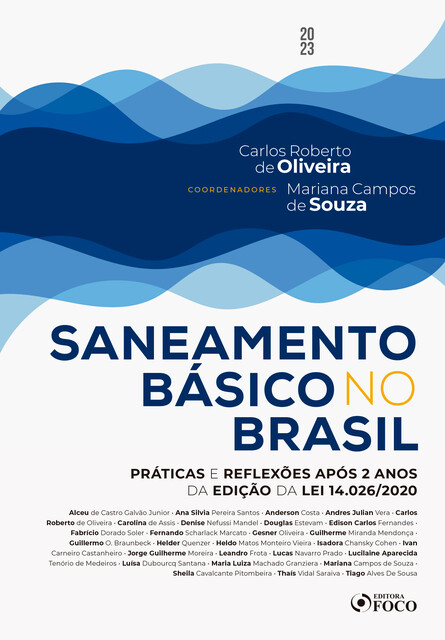 Saneamento básico no Brasil, Anderson Costa, Edison Carlos Fernandes, Fabricio Dorado Soler, Carlos Roberto de Oliveira, Alceu de Castro Galvão Junior, Ana Silvia Pereira Santos, Andres Julian Vera, Carolina De Assis, Denise Nefussi Mandel, Douglas Estevam, Mariana Campos de Souza