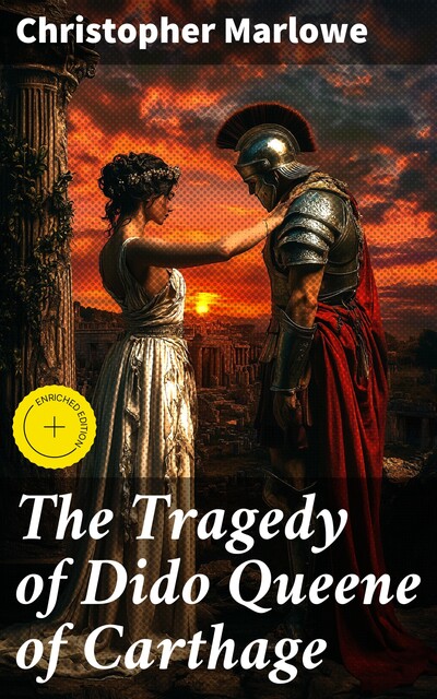 The Tragedy of Dido Queene of Carthage, Christopher Marlowe