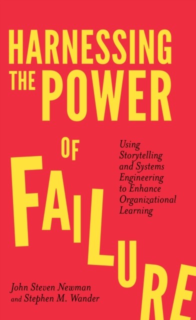 Harnessing the Power of Failure, John Newman