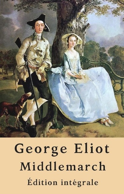 Middlemarch (Édition intégrale), George Eliot