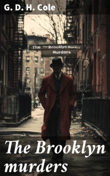 The Brooklyn murders, G.D. H. Cole
