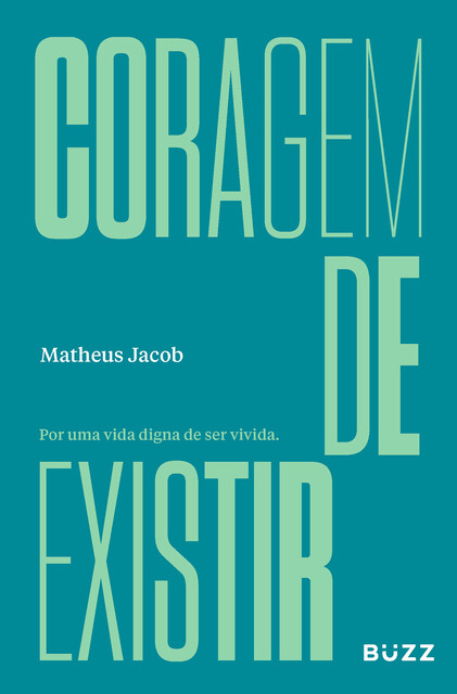 Coragem de existir, Matheus Jacob