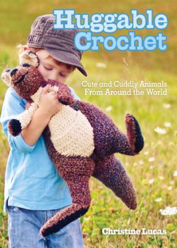 Huggable Crochet, Christine Lucas