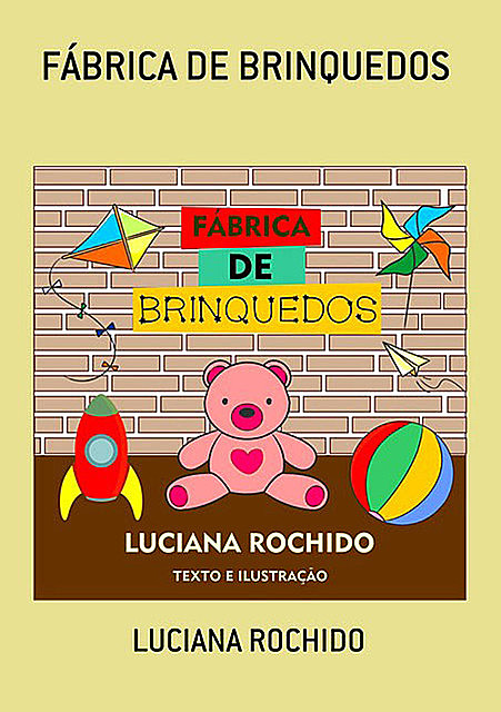 Fábrica De Brinquedos, Luciana Rochido