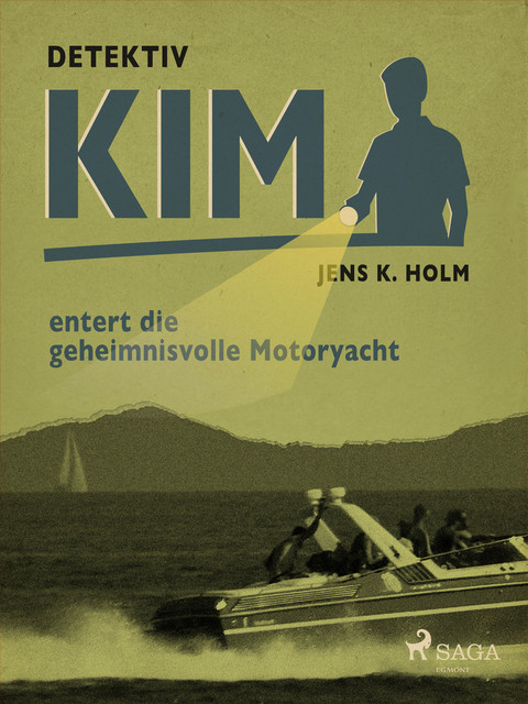 Detektiv Kim entert die geheimnisvolle Motoryacht, Jens Holm