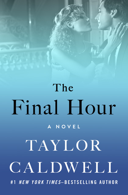 The Final Hour, Taylor Caldwell
