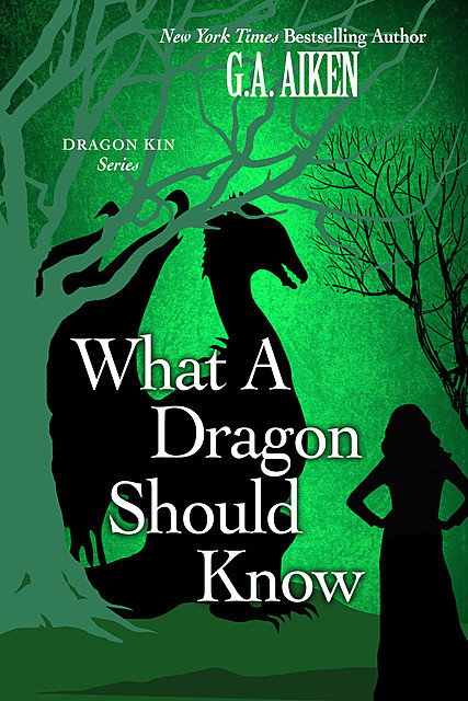 What A Dragon Should Know, G.A. Aiken
