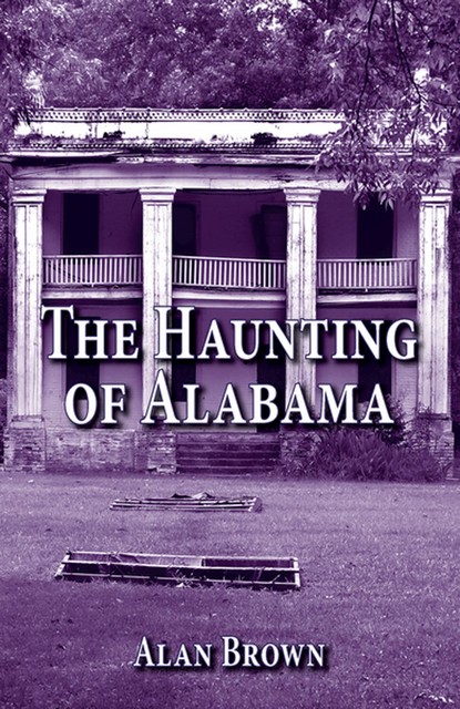 The Haunting of Alabama, Alan Brown