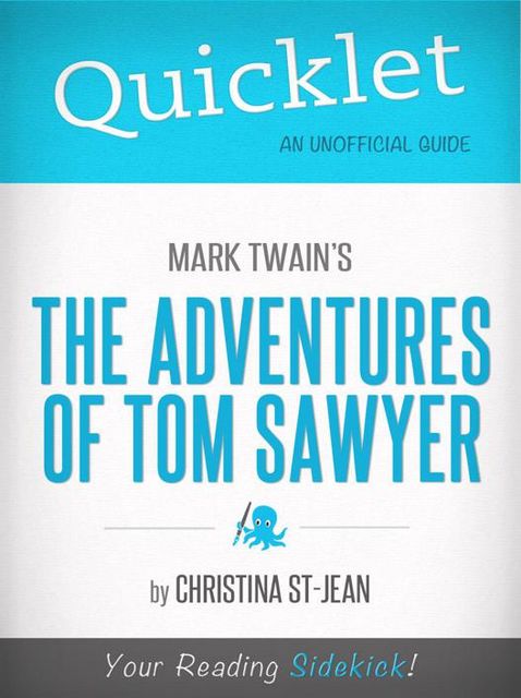 Quicklet On Mark Twain's The Adventures of Tom Sawyer, Christina St-Jean