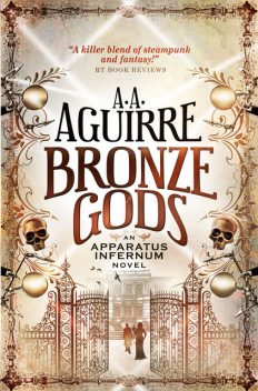 Bronze Gods, A.A.Aguirre