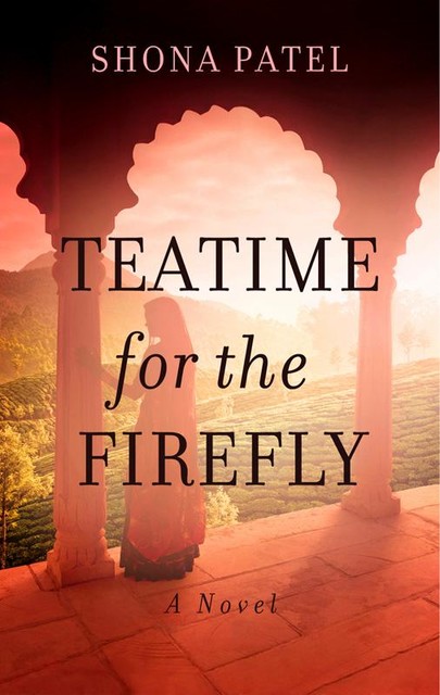 Teatime for the Firefly, Shona Patel