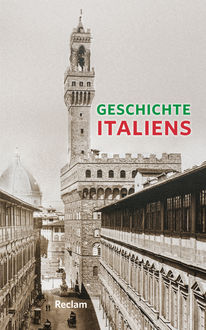 Geschichte Italiens, Angelica Gernert, Michael Groblewski, Rudolf Lill, Thomas Frenz, Wolfgang Altgeld