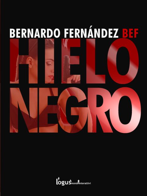 Hielo negro, Bernardo Fernández