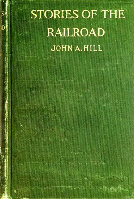 Stories of the Railroad, John Hill