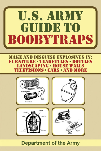 U.S. Army Guide to Boobytraps, Army