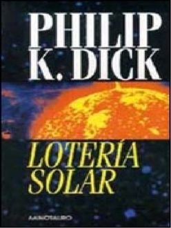 Lotería Solar, Philip K.Dick