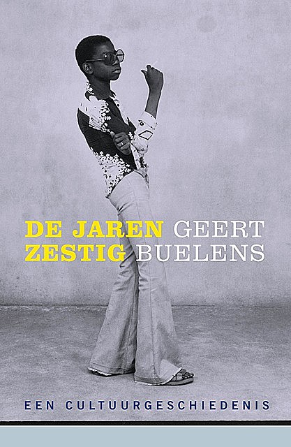 De jaren zestig, Geert Buelens
