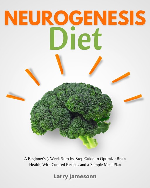 Neurogenesis Diet, Larry Jamesonn