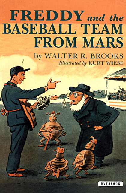 Freddy and the Baseball Team from Mars, Walter Brooks