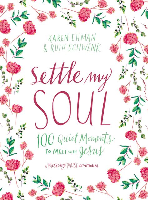 Settle My Soul, Karen Ehman, Ruth Schwenk