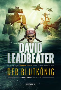DER BLUTKÖNIG (Matt Drake Abenteuer 2), David Leadbeater