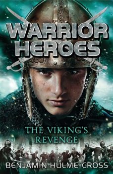 Warrior Heroes: The Viking's Revenge, Benjamin Hulme-Cross